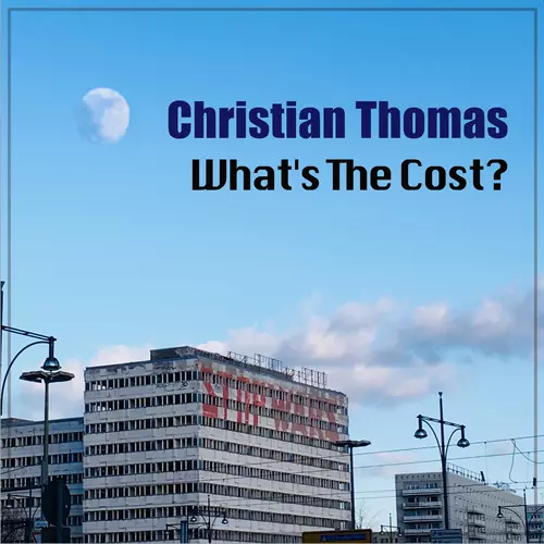 Christian Thomas - What's The Cost?