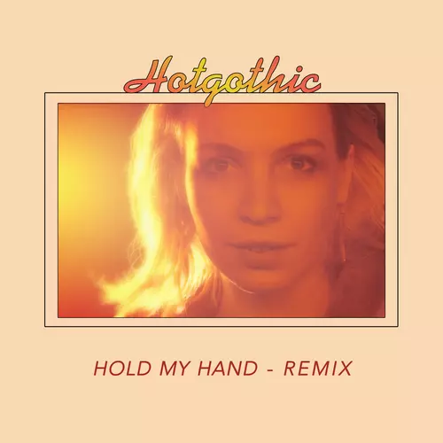 Hotgothic - Hold My Hand
