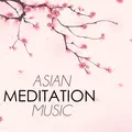 Asian Meditation Music - Oriental Songs for Deep Mindfulness Meditation