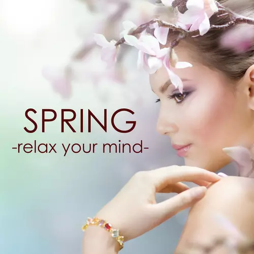 Liquid Blue - Spring: Relax Your Mind with Relaxation Music