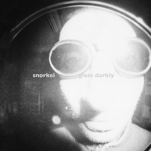 Snorkel - Glass Darkly