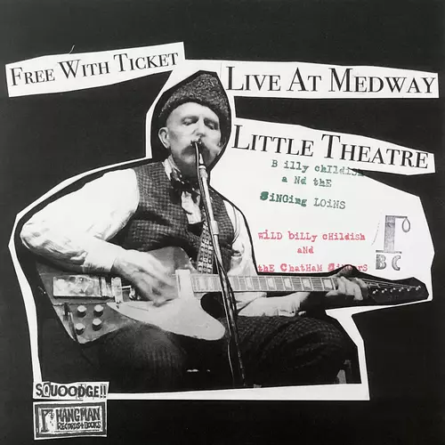 Billy Childish and The Chatham Singers|Billy Childish & The Singing Loins - Live at Medway Little Theatre