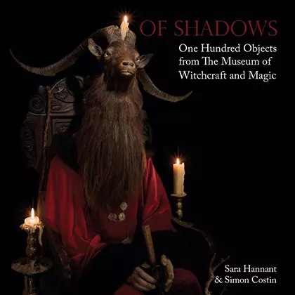 Of Shadows: One Hundred Objects From The Museum Of Witchcraft And Magic