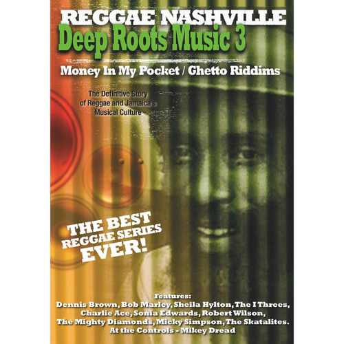 REGGAE NASHVILLE - DEEP ROOTS MUSIC 3 - Money In My Pocket / Ghetto Riddims