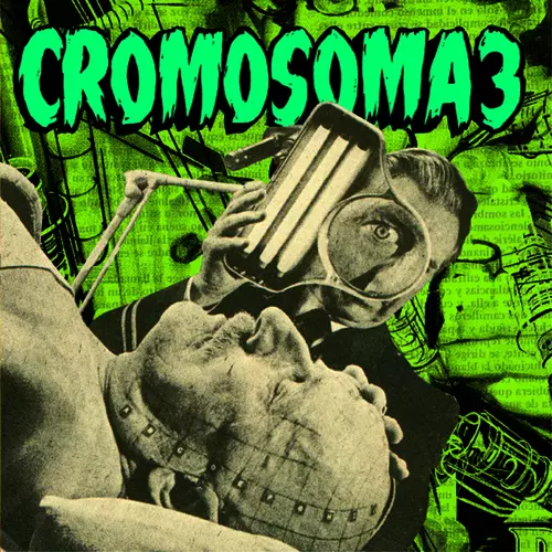 Cromosoma3 - CROMOSOMA 3 - Mentes Enfermas 