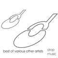 Best Of Drop Music Volume One