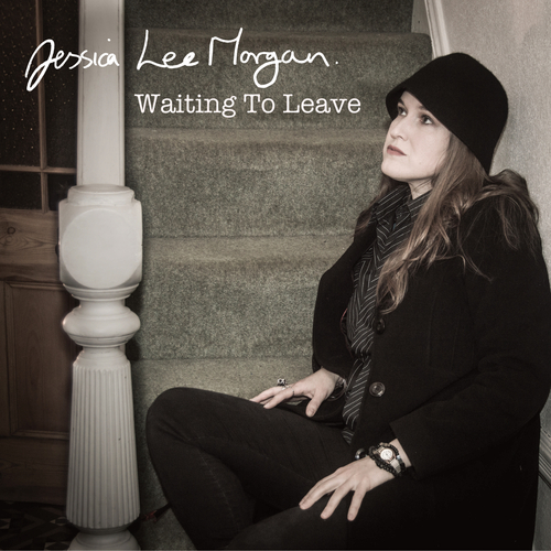 Jessica Lee Morgan - Waiting to Leave