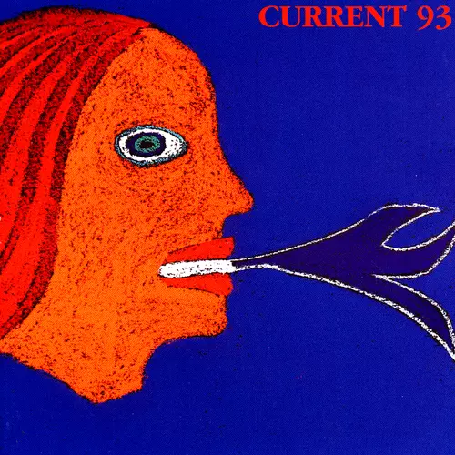 Current 93 - Calling For Vanished Faces
