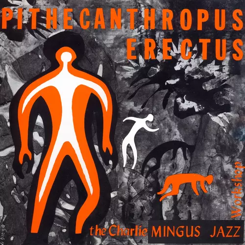 The Charles Mingus Jazz Workshop - Pithecanthropus Erectus