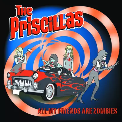The Priscillas - All My Friends Are Zombies cover