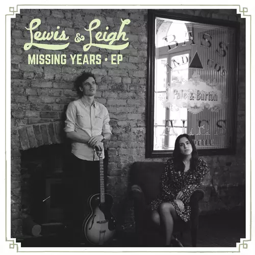 Lewis & Leigh - Missing Years