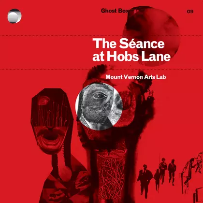 Mount Vernon Arts Lab - The Séance at Hobs Lane cover