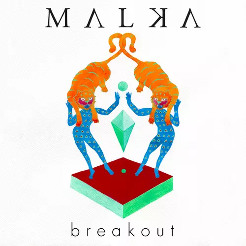 MALKA - Breakout