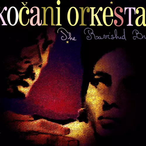 Kocani Orkestar - The Ravished Bride