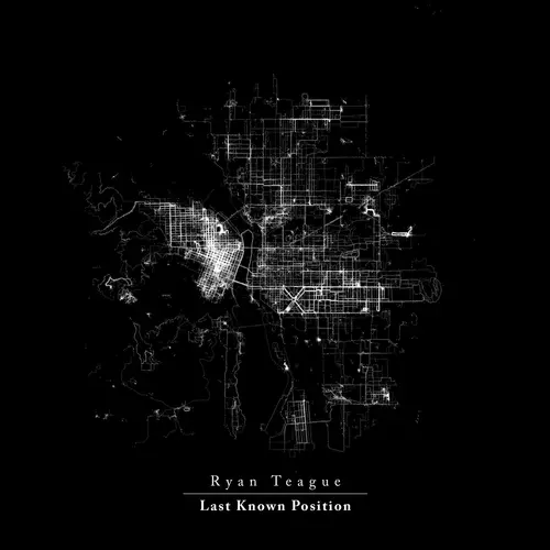 Ryan Teague - Last Known Position