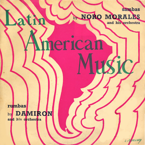 View full size cover Noro Morales And His Orchestra, Damiron And His Orchestra - Latin American Music: Sambas by Noro Morales, Rumbas by Damiron