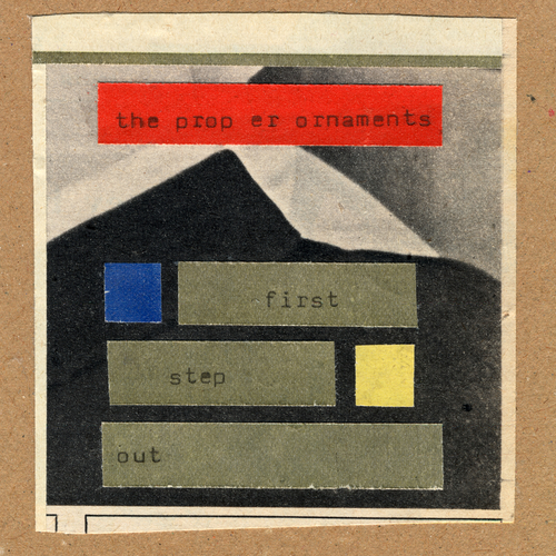 The Proper Ornaments - First Step Out / Of All the Things