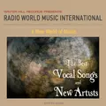 A New World of Music – The Best Vocal Songs and New Artists