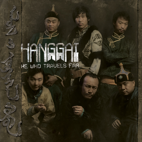 Hanggai - He Who Travels Far