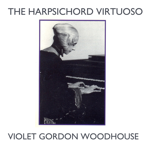 Violet Gordon Woodhouse - The Harpsichord Virtuoso