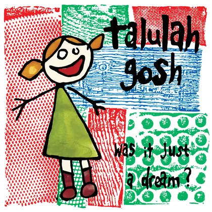 Talulah Gosh - Was It Just a Dream? cover