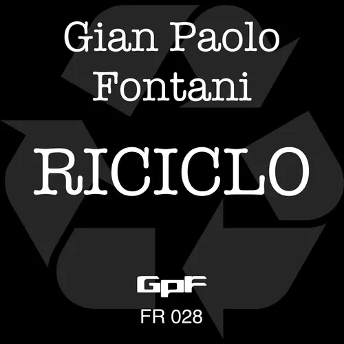 View full size cover Gian Paolo Fontani - Riciclo