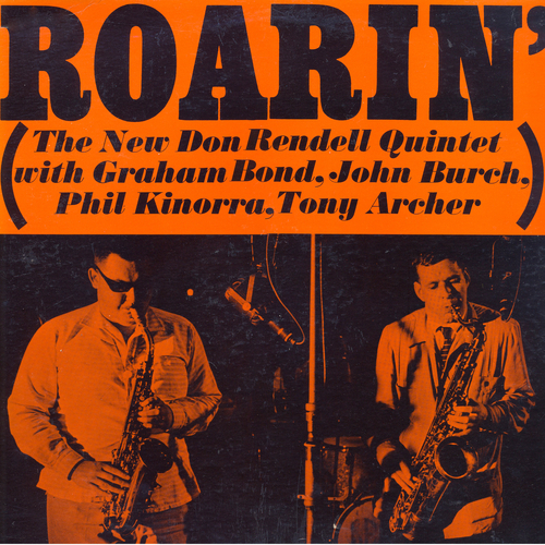 Don Rendell New Jazz Quintet feat. Graham Bond, John Burch, Phil Kinorra, Tony Archer - Roarin'
