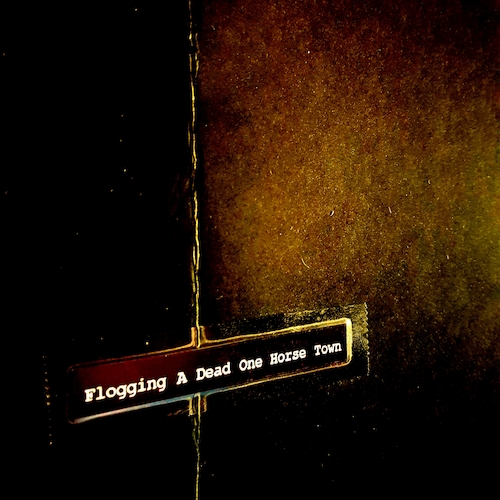 View full size cover Flogging A Dead One Horse Town - Sly Flogging