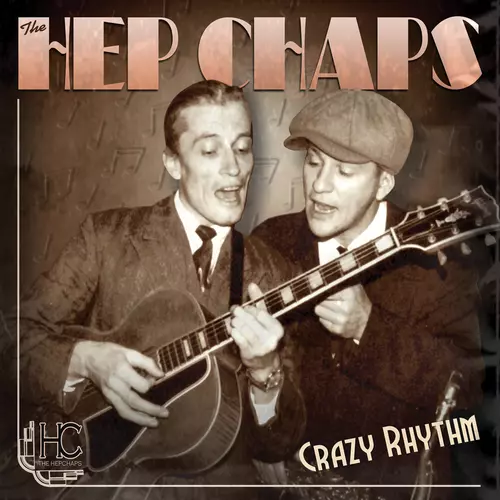 The Hep Chaps - Crazy Rhythm