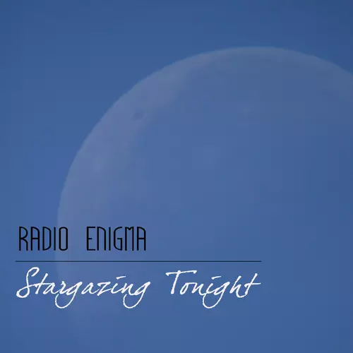 Radio Enigma - Stargazing Tonight - Best Stargazing Background Music, Movie and Video Soundscapes