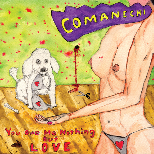 Comanechi - You Owe Me Nothing But Love