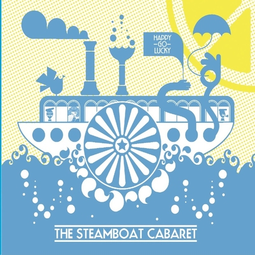 The Steamboat Cabaret - Happy Go Lucky