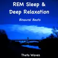 REM Sleep & Deep Relaxation Binaural Beats Theta Waves