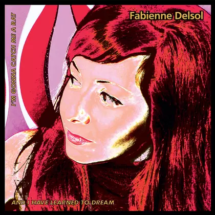Fabienne DelSol - I'm Gonna Catch Me A Rat cover