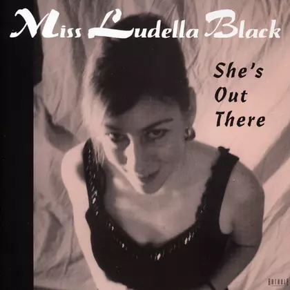 Miss Ludella Black - She's Out There cover