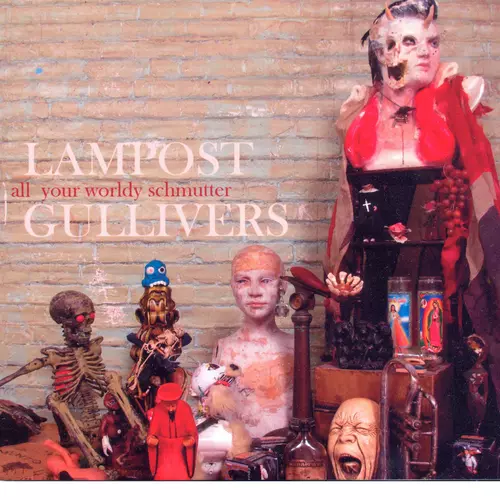The Lampost Gullivers - All Your Worldly Schmutter