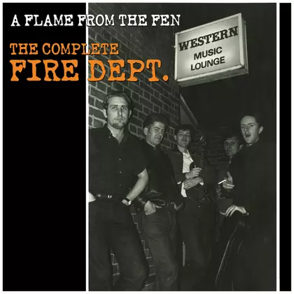 Fire Dept. - A Flame From The Fen - The Complete Fire Dept. cover