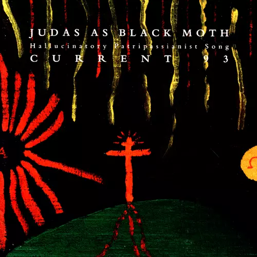 Current 93 - Judas As A Black Moth