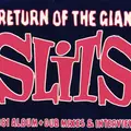 Return Of the Giant Slits