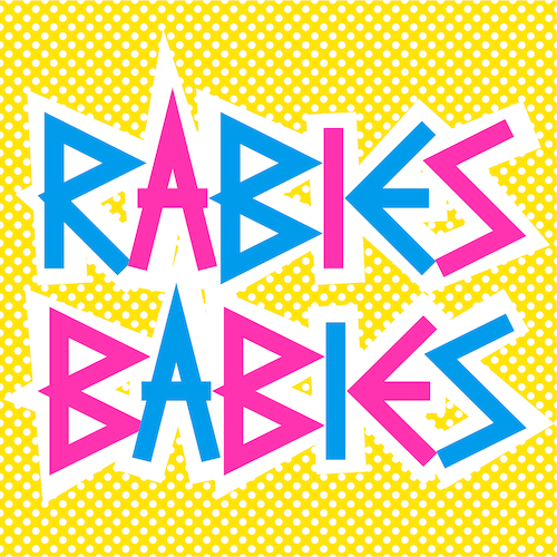 Rabies Babies - Rabies Babies