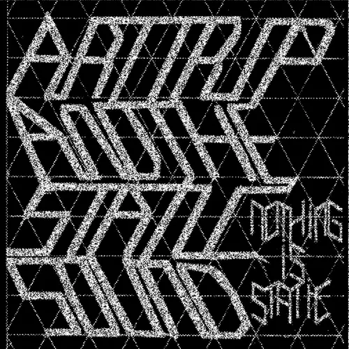 Art Trip and the Static Sound - Nothing Is Static