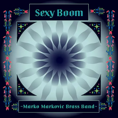 View full size cover Marko Markovic Brass Band - Sexy Boom