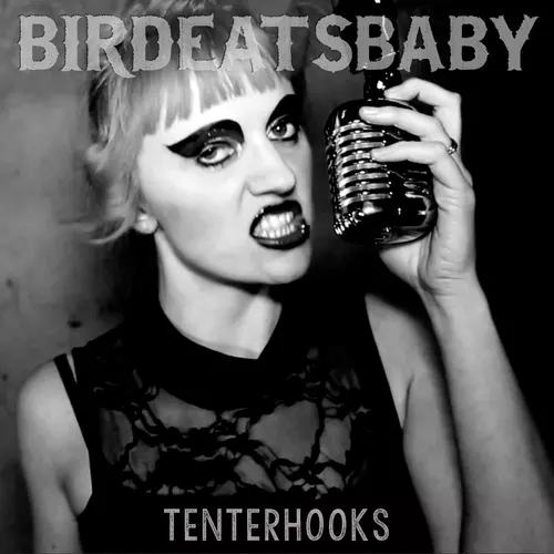 Birdeatsbaby - Tenterhooks