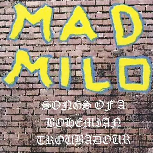 Mad Milo - Songs of a Bohemian Troubadour