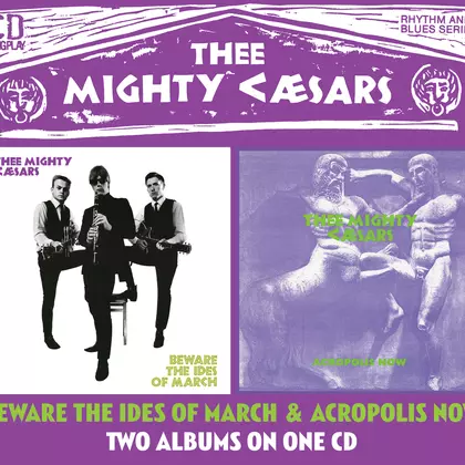 Thee Mighty Caesars - Beware the Ides of March/Acropolis Now cover