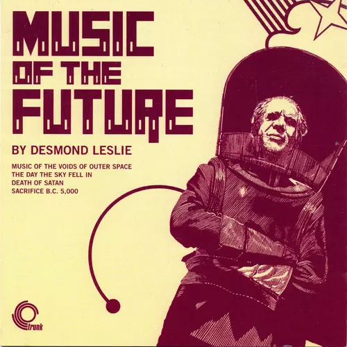 Desmond Leslie - Music of the Future (Remastered)