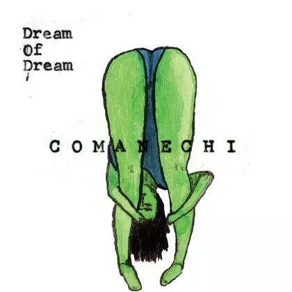 Comanechi - Dream of Dream cover