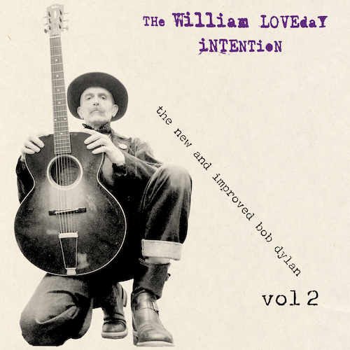 The William Loveday Intention - The New and Improved Bob Dylan, Vol. 2