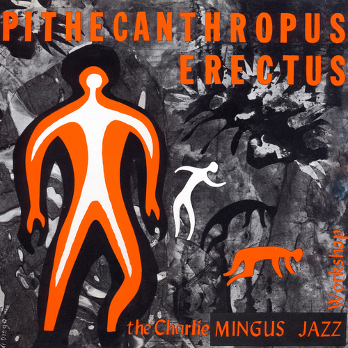 View full size cover The Charles Mingus Jazz Workshop - Pithecanthropus Erectus