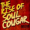 The Rise of Soul Cougar